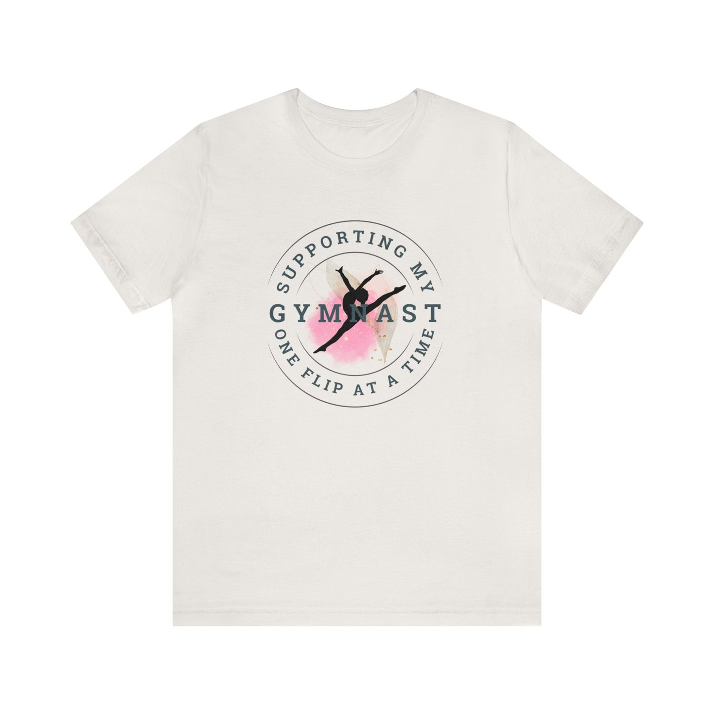 Supporting My Gymnast One Flip At a Time T-Shirt