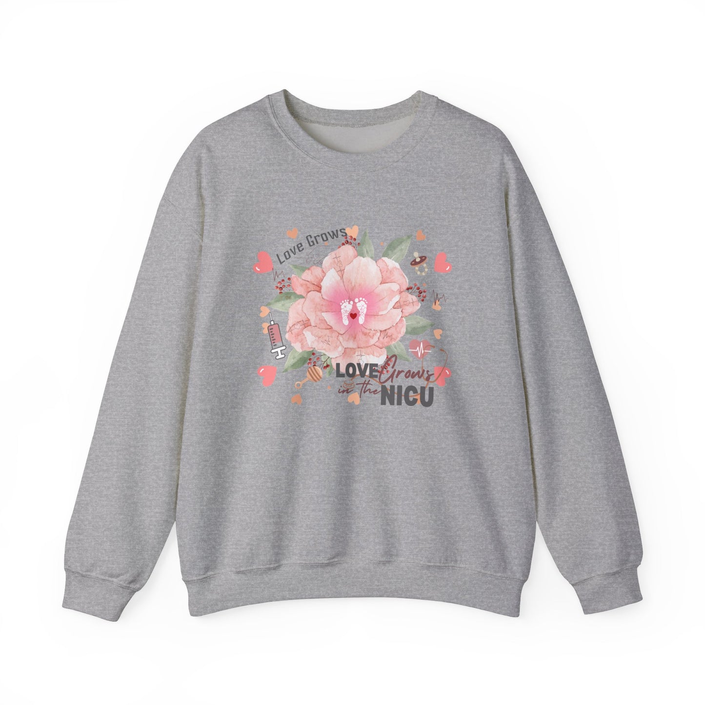 Love Grows in the NICU Sweatshirt