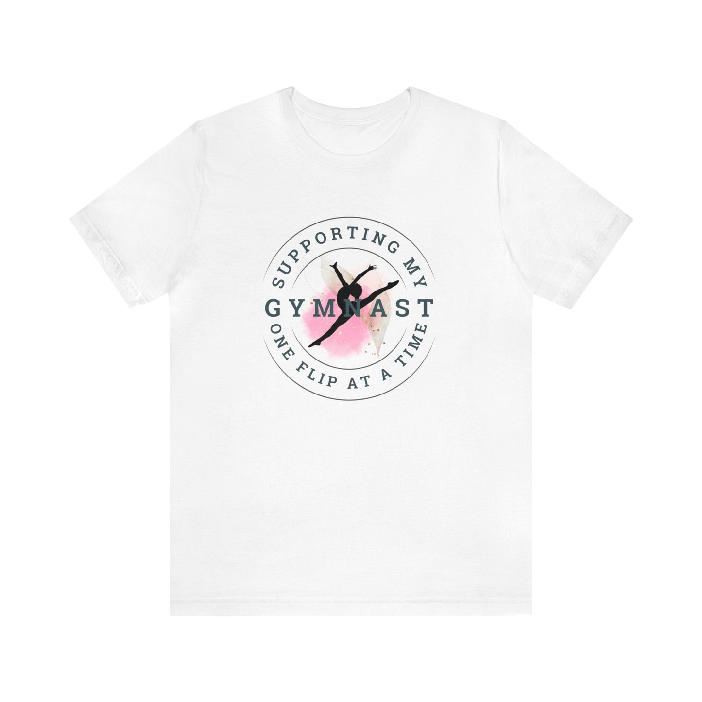 Supporting My Gymnast One Flip At a Time T-Shirt