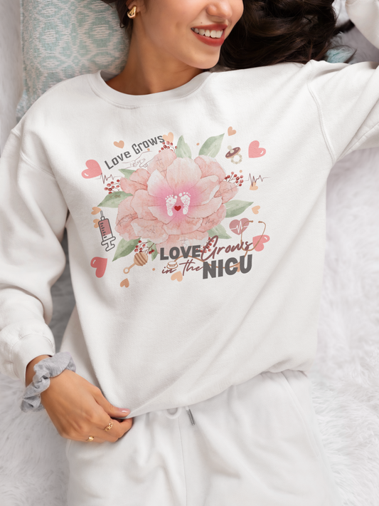 Love Grows in the NICU Sweatshirt